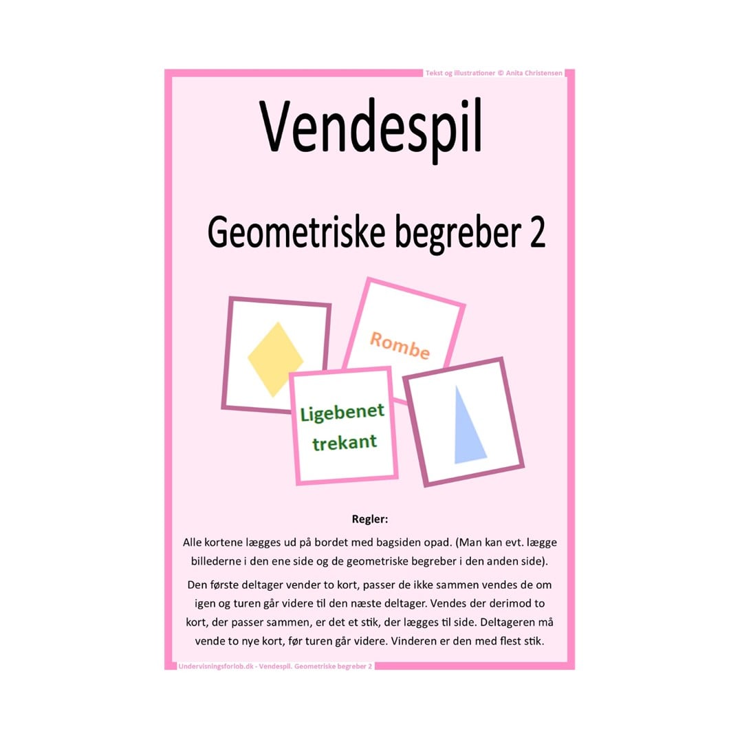 Vendespil: Geometriske begreber 2. OBS! Kopiér brikkerne på tykt papir så man ikke kan se igennem dem. Målgruppe: 4., 5., og 6. klasse.